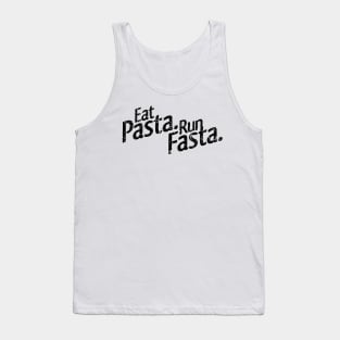 Eat Pasta. Run Fasta Tank Top